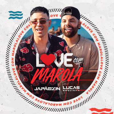 Love com Marola By Japãozin, Lucas Boquinha's cover