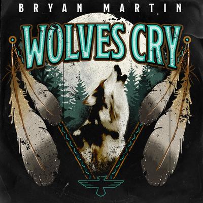 Wolves Cry By Bryan Martin's cover