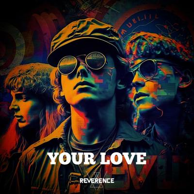 Your Love By Reverence's cover