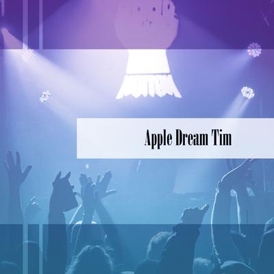 Apple Dream Tim's cover