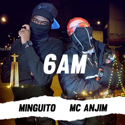 6AM By Minguito 283, Mc Anjim, Mizzy Miles's cover