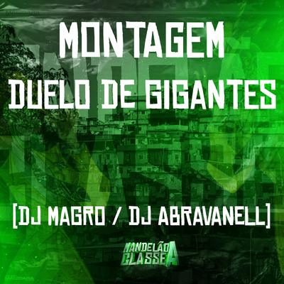 Montagem Duelo de Gigantes By DJ Abravanell, Dj Magro's cover