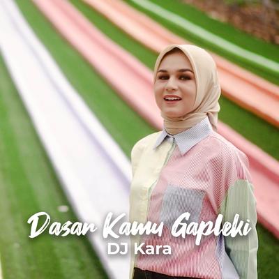 DJ Dasar Kamu Gapleki's cover