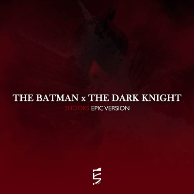 The Batman x The Dark Knight (Epic Version) By 2Hooks's cover