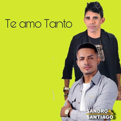 Te Amo Tanto By Sandro & Santiago's cover