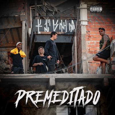 PrimeiraMente - Premeditado (prod.SID) By PrimeiraMente, Raillow, Lucas Gali, Leal, NP Vocal's cover