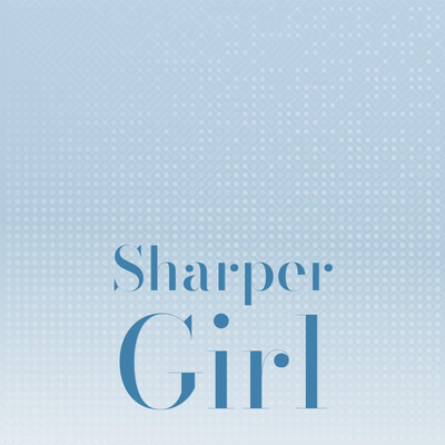 Sharper Girl's cover