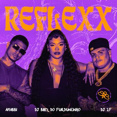 Reflexx By Amabbi, DJ Biel do Furduncinho, DJ 2F's cover