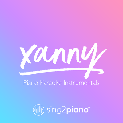 xanny (Originally Performed by Billie Eilish) (Piano Karaoke Version) By Sing2Piano's cover