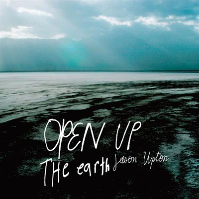 Open Up the Earth's cover