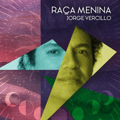 Raça Menina By Jorge Vercillo's cover