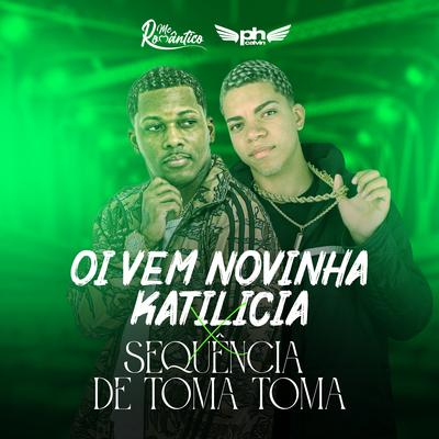 Oi Vem Novinha Katilicia X Sequência de Toma Toma's cover