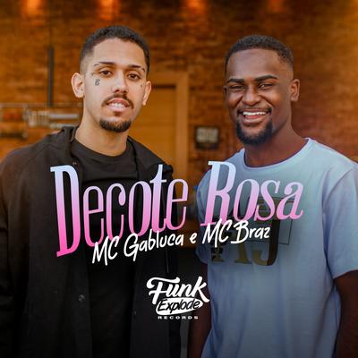 Decote Rosa By MC Braz, MC Gabluca's cover