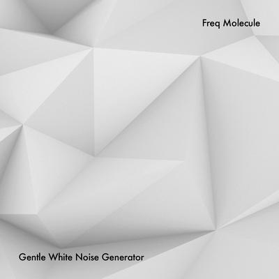 Gentle White Noise Generator By Freq Molecule's cover