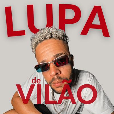 Lupa de Vilão's cover