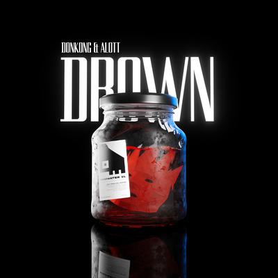 Drown By ALOTT, Donkong's cover