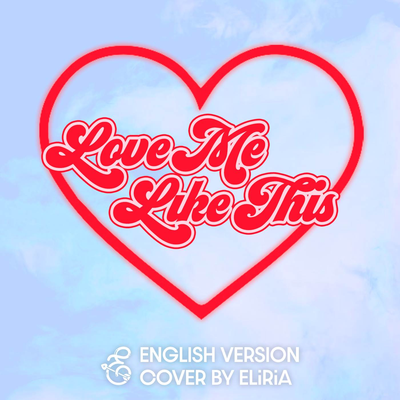 Love Me Like This (ENGLISH VERSION COVER)'s cover