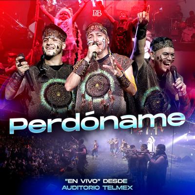 Perdóname - En Vivo Desde el Auditorio Telmex's cover