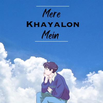 Mere Khayalon Mein's cover