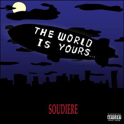 The World Is Yours By soudiere's cover