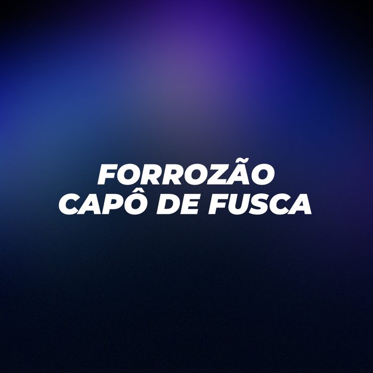 Forrozão Capô de Fusca's avatar image