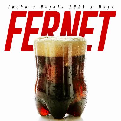 Fernet (feat. Dejota2021 y Maja) By Iacho, Dejota2021, Maja's cover