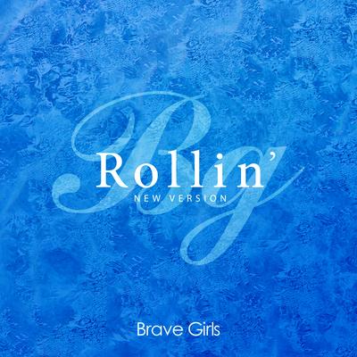 Rollin' (New Version) By Brave Girls's cover