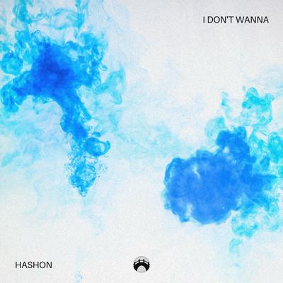 I Don't Wanna By Hashon's cover