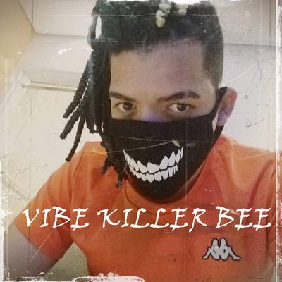 Vibe Killer Bee By MHRAP's cover