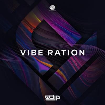 Vibe Ration By E-Clip's cover