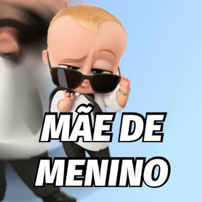 MÃE DE MENINO By Memes Áudio's cover