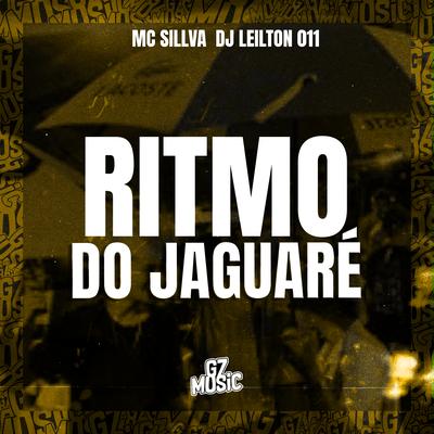 Ritmo Do Jaguaré By MC SILLVA, DJ LEILTON 011's cover