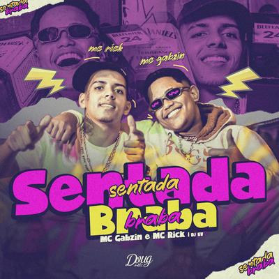 Sentada Braba By Mc Gabzin, MC Rick, dj sv's cover