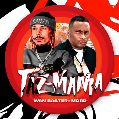 Taz Mania By Wam Baster, Mc RD's cover