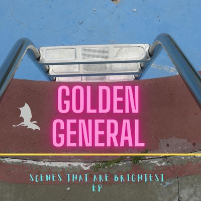 Scenes That Are Brightest By Golden General's cover