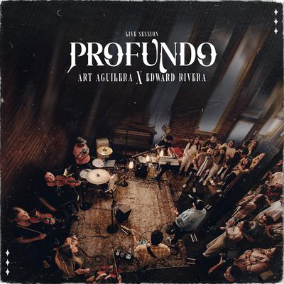 Profundo (Live Session) By Art Aguilera, Edward Rivera's cover
