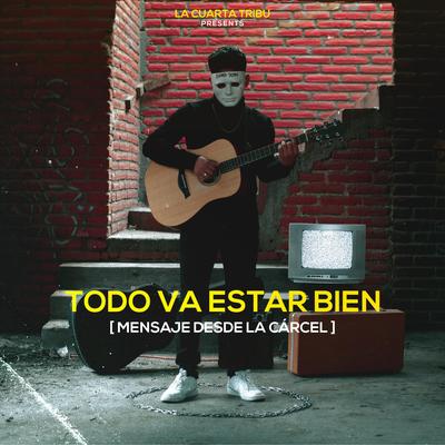 Todo Va Estar Bien (Mensaje desde la Cárcel)'s cover