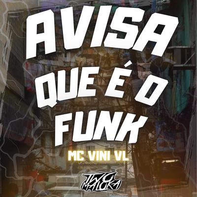 Avisa Que É o Funk By MC Vini VL, Two Maloka dj's cover