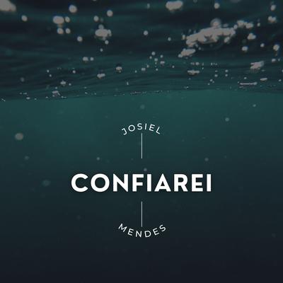 Confiarei By Josiel Mendes's cover