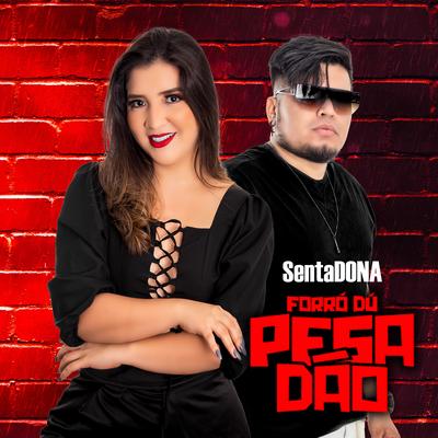 Sentadona (Cover) By Forró Dú Pesadão's cover