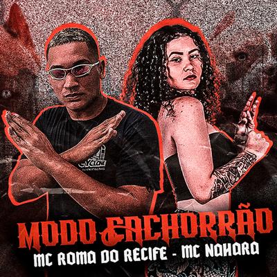 Modo Cachorrão By Mc Roma do Recife, MC NAHARA's cover