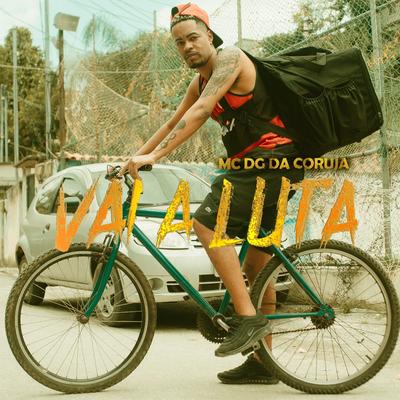 Vai a Luta By Mc DG da Coruja's cover