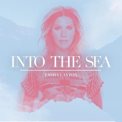 Into the Sea (It's Gonna Be Ok) By Tasha Layton's cover