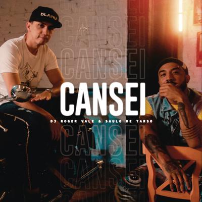 Cansei By DJ Roger Vale, saulodetarso's cover