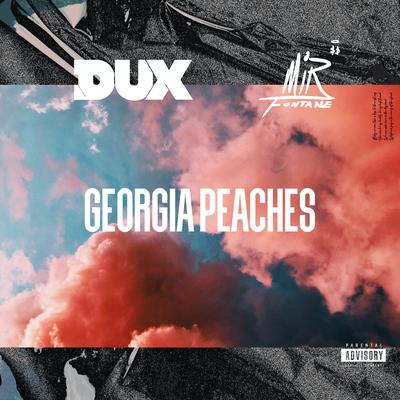 Georgia Peaches By DUX, Mir Fontane's cover