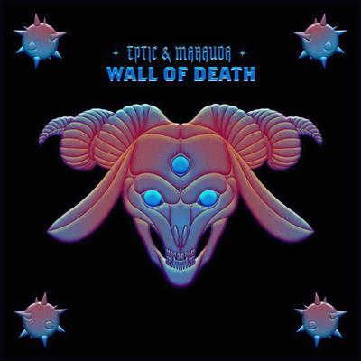 Wall Of Death By Eptic, MARAUDA's cover