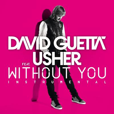 Without You (feat. Usher) [Instrumental] By David Guetta, Usher) [Instrumental's cover