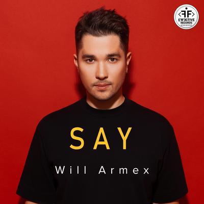 Say By Will Armex's cover