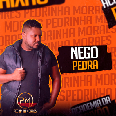 Nego Pedra By Pedrinha Moraes's cover