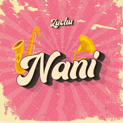 Nani By Zuchu's cover